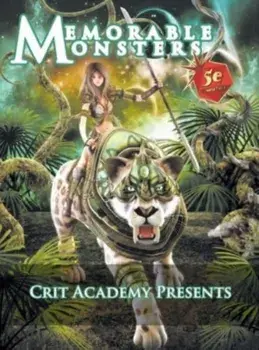 Memorable Monsters: A 5th Edition Manual of Monsters and NPCs, Hardcover/Justin Handlin