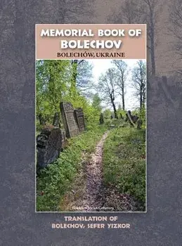 Memorial Book of Bolekhov (Bolechów), Ukraine - Translation of Sefer ha-Zikaron le-Kedoshei Bolechow, Hardcover/Y. Eshel