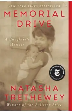 Memorial Drive: A Daughter's Memoir - Natasha Trethewey