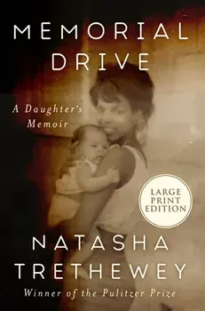 Memorial Drive: A Daughter's Memoir, Paperback/Natasha Trethewey