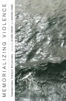 Memorializing Violence. Transnational Feminist Reflections, Paperback/***