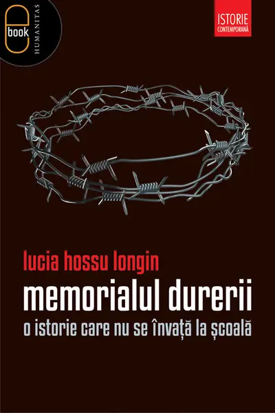 Memorialul durerii. O istorie care nu se invata la scoala (epub)