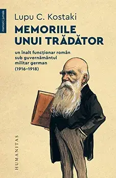 Memoriile unui tradator/Lupu C. Kostaki