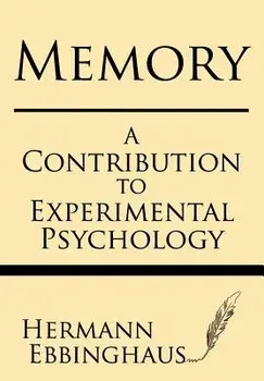 Memory: A Contribution to Experimental Psychology, Paperback/Hermman Ebbinghaus