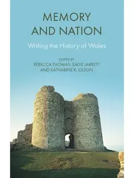 Memory and Nation. Writing the History of Wales, Bilingual ed, Paperback/***