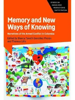 Memory and New Ways of Knowing. Narratives of the Armed Conflict in Colombia, Paperback/***