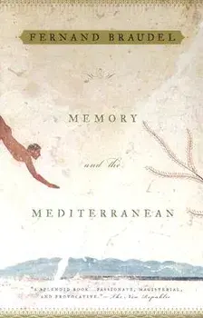 Memory and the Mediterranean, Paperback/Fernand Braudel