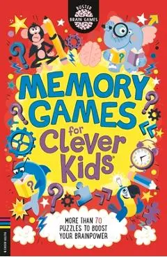 Memory Games for Clever Kids(r): More Than 70 Puzzles to Boost Your Brain Power - Gareth Moore
