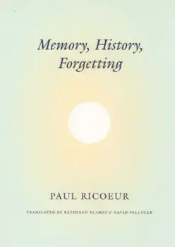 Memory, History, Forgetting, Paperback/Paul Ricoeur