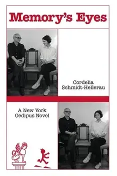 Memory's Eyes: A New York Oedipus Novel: A New York Oedipal Novel, Paperback/Cordelia Schmidt-Hellerau