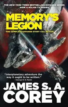 Memory's Legion: The Complete Expanse Story Collection, Hardcover/James S. A. Corey
