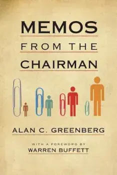 Memos from the Chairman, Paperback/Alan C. Greenberg