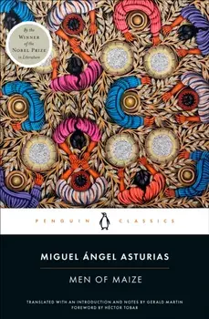 Men of Maize, Paperback/Miguel Angel Asturias