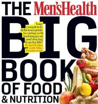 Men's Health Big Book of Nutrition, Paperback/Joel Weber