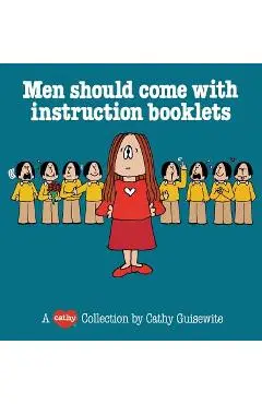Men Should Come with Instructi - Cathy Guisewite