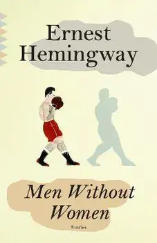 Men Without Women, Paperback/Ernest Hemingway