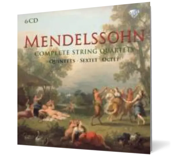 Mendelssohn: Complete String Quartets, Quintets, Sextet & Octet
