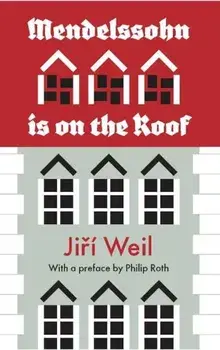 Mendelssohn is on the Roof, Paperback/Jiri Weil