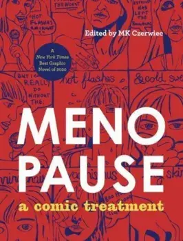 Menopause: A Comic Treatment, Hardcover/Mk Czerwiec