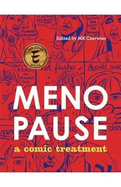 Menopause: A Comic Treatment - Mk Czerwiec