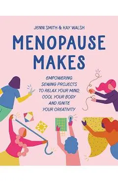 Menopause Makes - Jenni|walsh Smith