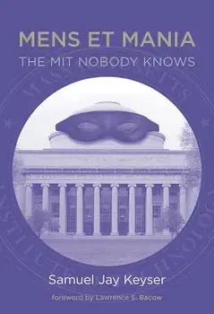 Mens Et Mania: The MIT Nobody Knows, Paperback/Samuel Jay Keyser