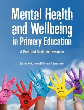 Mental Health and Well-being in Primary Education. A Practical Guide and Resource, Paperback/Sarah Jordan