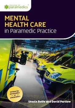 Mental Health Care in Paramedic Practice, Paperback/David Partlow