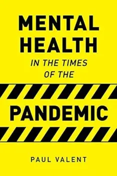 Mental Health in the Times of the Pandemic, Paperback/Paul Valent