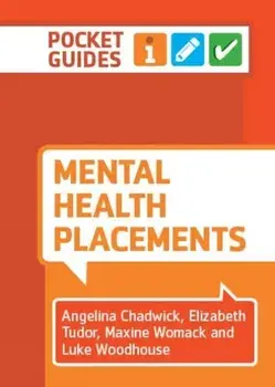 Mental Health Placements. A Pocket Guide, Spiral Bound/Luke (University of Salford) Woodhouse