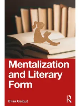 Mentalization and Literary Form, Paperback/Elisa Galgut