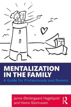 Mentalization in the Family. A Guide for Professionals and Parents, Paperback/Heino Rasmussen