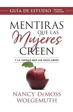 Mentiras Que Las Mujeres Creen, Gu�a de Estudio - Nancy Demoss Wolgemuth