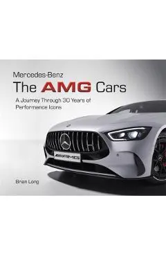 Mercedes-Benz: the Amg Cars - Brian Long
