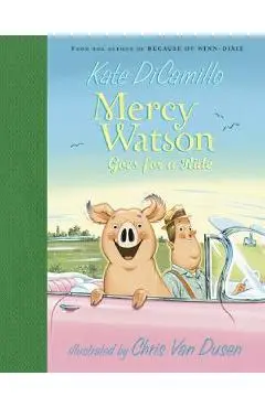 Mercy Watson Goes for a Ride - Kate Dicamillo