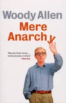 Mere Anarchy, Paperback/Woody Allen