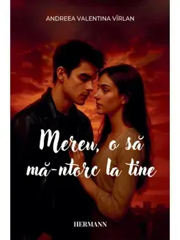 Mereu, o sa ma-ntorc la tine/Andreea Valentina Virlan