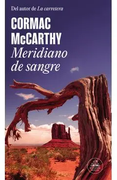 Meridiano de Sangre / Blood Meridian - Cormac Mccarthy