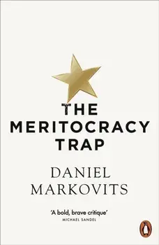 Meritocracy Trap, Paperback/Daniel Markovits