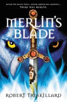 Merlin's Blade, Paperback/Robert Treskillard