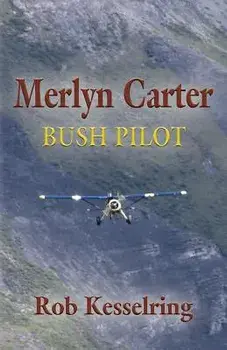 Merlyn Carter, Bush Pilot, Paperback/Rob Kesselring
