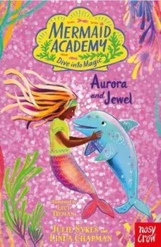 Mermaid Academy: Aurora and Jewel, Paperback/Linda Chapman
