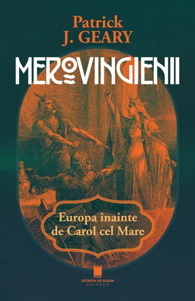 Merovingienii. Europa înainte de Carol cel Mare