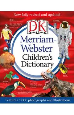 Merriam-Webster Children's Dictionary, New Edition: Features 3,000 Photographs and Illustrations - Dk