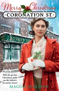 Merry Christmas Coronation Street, Paperback/Maggie Sullivan