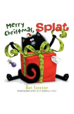 Merry Christmas, Splat - Rob Scotton