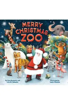 Merry Christmas, Zoo - Lola M. Schaefer