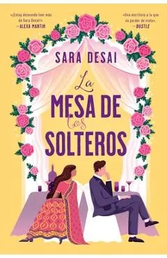 Mesa de Los Solteros, La - Sara Desai