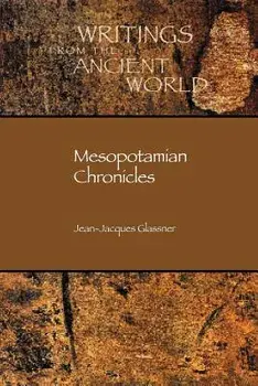 Mesopotamian Chronicles, Paperback/Jean-Jacques Glassner