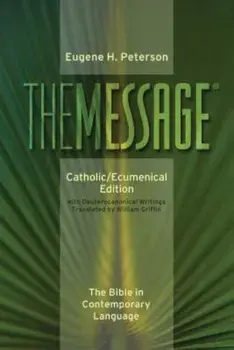 Message-MS-Catholic/Ecumenical: The Bible in Contemporary Language, Paperback/Eugene H. Peterson